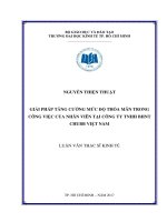 Giải pháp tăng cường mức độ thỏa mãn trong công việc của nhân viên tại công ty trách nhiệm hữu hạn bảo hiểm nhân thọ chubb việt nam 