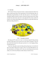 IPTV (Internet Protocol Television) là dịch vụ truyền tải hình ảnh kỹ thuật số tới người sử dụng qua giao thức IP trên mạng Internet với kết nối băng thông rộng