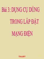 Tiết 3 bài 3 dụng cụ dùng trong lắp đặt mạng điện 