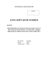 “Đổi mới kiểm tra đánh giá kết quả học tập của học sinh bằng hệ thống câu hỏi trắc nghiệm khách quan trong giảng dạy công nghệ lớp 7” 
