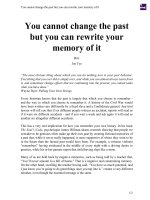 You cannot change the past but you can rewrite your memory of it