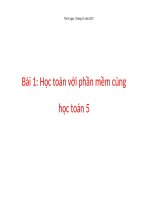 Chương III. Bài 1. Học toán với phần mềm Cùng học toán 5