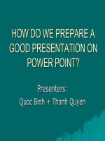 HOW DO WE REPARE A GOOD PRESENTATION ON