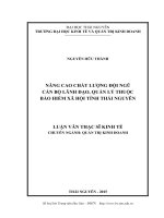 Nâng cao chất lượng đội ngũ cán bộ lãnh đạo, quản lý thuộc bảo hiểm xác hội tỉnh Thái Nguyên (LV thạc sĩ)