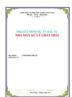 THUYẾT MINH DỰ ÁN ĐẦU TƯ NHÀ MÁY XỬ LÝ CHẤT THẢI