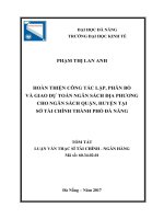 Hoàn thiện công tác lập, phân bổ và giao dự toán ngân sách địa phương cho ngân sách quận, huyện tại sở tài chính thành phố đà nẵng (tt) 