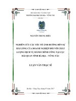 Nghiên cứu các yếu tố ảnh hưởng đến sự hài lòng của doanh nghiệp đối với chất lượng dịch vụ hành chính công tại cục hải quan tỉnh bà rịa – vũng tàu 