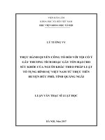 Thực hành quyền công tố đối với tội cố ý gây thương tích hoặc gây tổn hại cho sức khỏe của người khác theo pháp luật tố tụng hình sự Việt Nam từ thực tiễn huyện Đức Phổ, tỉnh Quảng Ngãi (LV thạc sĩ)