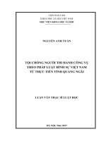 Tội chống người thi hành công vụ theo pháp luật hình sự việt nam từ thực tiễn tỉnh quảng ngãi 