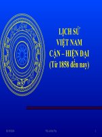 BÀI GIẢNG ĐIỆN TỬ. LỊCH SỬ VIỆT NAM CẬN – HIỆN ĐẠI (Từ 1858 đến nay).PPT