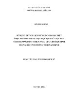 Sử dụng di tích lịch sử quốc gia đặc biệt ở địa phương trong dạy học lịch sử việt nam theo hướng phát triển năng lực cho học sinh trung học phổ thông tỉnh nam định (tt) 