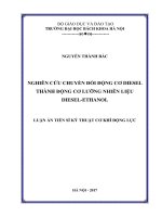 Nghiên cứu chuyển đổi động cơ diesel thành động cơ lưỡng nhiên liệu dieselethanol. (LA tiến sĩ)