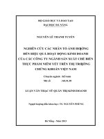 Nghiên cứu các nhân tố ảnh hưởng đến hiệu quả hoạt động kinh doanh của các công ty ngành sản xuất chế biến thực phẩm niêm yết trên thị trường chứng khoán Việt Nam.