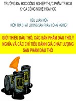 giới thiệu dầu thô, các sản phẩm dầu thô,ý nghĩa và các chỉ tiêu đánh giá chất lượng sản phẩm dầu thô 
