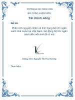 Phân tích nguyên nhân và tình trạng bội chi ngân sách nhà nước tại việt nam, tác động bội chi ngân sách đến nền kinh tế vĩ mô 