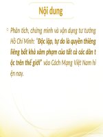 Phân tích, chứng minh và vận dụng tư tưởng hồ chí minh “độc lập, tự do là quyền thiêng liêng bất khả xâm phạm của tất cả các dân tộc trên thế giới” vào cách mạng việt nam hiện nay 