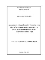 Hoàn thiện công tác phân tích báo cáo tài chính doanh nghiệp vay vốn tại ngân hàng TMCP Phương Đông - CN Trung Việt