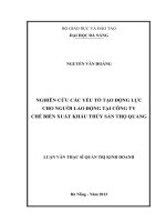 Nghiên cứu các yếu tố tạo động lực cho người lao động tại công ty chế biến xuất khẩu thủy sản Thọ Quang