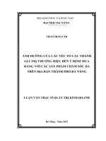 Ảnh hưởng của các yếu tố cấu thành giá trị thương hiệu đến ý định mua hàng với các sản phẩm chăm sóc da trên địa bàn thành phố Đà Nẵng.