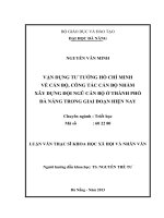 Vận dụng tư tưởng Hồ Chí Minh về cán bộ, công tác cán bộ nhằm xây dựng đội ngũ cán bộ ở Thành phố Đà Nẵng trong giai đoạn hiện nay.