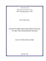 Giải quyết khiếu kiện hành chính về đất đai từ thực tiễn Thành phố Hồ Chí Minh (LV thạc sĩ)