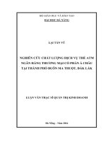 Nghiên cứu chất lượng dịch vụ thẻ ATM Ngân Hàng thương mại cổ phần á châu tại thành phố Buôn Ma Thuột, ĐẮK LẮK
