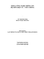 BÀI GIẢNG: LẬP TRÌNH ỨNG DỤNG TRÊN ĐIỆN THOẠI DI ĐỘNG TỪ CƠ BẢN ĐẾN NÂNG CAO
