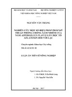 Nghiên cứu một số biện pháp kỹ thuật phòng chống xâm nhiễm của nấm aspergillus flavus gây độc tố aflatoxin đối với lạc  
