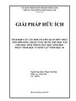 SKKN: Tích hợp các câu hỏi có liên quan đến thực tiễn đời sống nhằm tăng hứng thú học tập cho học sinh trong dạy học sinh học phần “Sinh học vi sinh vật” Sinh học 10