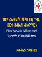 TIẾP CẬN MỚI  ĐIỀU TRỊ  THA/   BỆNH NHÂN NHẬP VIỆN (A Novel Approach for the Management of Hypertension for Hospitalized Patients) BS NGUYỄN THANH HIỀN
