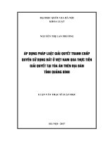 Áp dụng pháp luật giải quyết tranh chấp quyền sử dụng đất ở việt nam, qua thực tiễn giải quyết tại tòa án trên địa bàn tỉnh quảng bình 