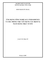 DSpace at VNU: Ứng dụng công nghệ Java Web Service và XSL trong việc xây dựng các dịch vụ ngân hàng trực tuyến
