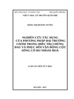 Nghiên cứu tác dụng của phương pháp Đại trường châm trong điều trị chứng đau và phục hồi vận động cột sống cổ do thoái hoá (FULL TEXT)
