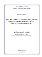 PHÂN TÍCH CÁC NHÂN TỐ ẢNH HƯỞNG ĐẾN SỰ HÀI LÒNG CỦA KHÁCH HÀNG ĐỐI VỚI DỊCH VỤ ADSL CỦA CÔNG TY CỔ PHẦN VIỄN THÔNG FPT