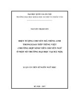 Hiện tượng chuyển mã tiếng anh trong giao tiếp tiếng việt (trường hợp sinh viên chuyên ngữ ở một số trường đại học tại hà nội) 