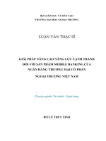 Giải pháp nâng cao năng lực cạnh tranh đối với sản phẩm dịch vụ Mobile Banking của Ngân hàng thương mại cổ phần Ngoại Thương Việt Nam (LV thạc sĩ)
