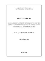 Nâng cao chất lượng tín dụng học sinh, sinh viên có hoàn cảnh khó khăn tại Chi nhánh Ngân hàng Chính sách xã hội tỉnh Bắc Giang (LV thạc sĩ)