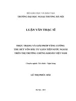Thực trạng và giải pháp tăng cường thu hút vốn đầu tư gián tiếp nước ngoài trên thị trường chứng khoán Việt Nam (LV thạc sĩ)