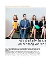 Mặc gì để gây ấn tượng khi đi phỏng vấn xin việc