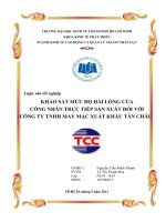 Khảo sát mức độ hài lòng của công nhân trực tiếp sản xuất đối với công ty trách nhiệm hữu hạn may mặc xuất khẩu tân châu