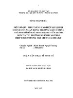 Một số giải pháp nâng cao hiệu quả kinh doanh của ngân hàng thương mại cổ phần thành phố Hồ Chí Minh trong tiến trình mở cửa thị trường ngân hàng theo Hiệp định thương mại Việt Nam-Hoa Kỳ