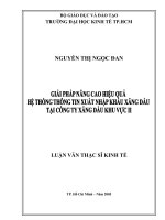 Giải pháp nâng cao hiệu quả hệ thống thông tin xuất nhập khẩu xăng dầu tại công ty xăng dầu khu vực II 