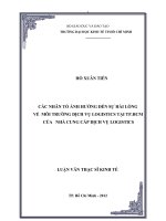 Các nhân tố ảnh hưởng đến sự hài lòng về môi trường dịch vụ logistics tại thành phố hồ chí minh của nhà cung cấp dịch vụ logistics 