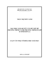 Dạy học giải quyết vấn đề chủ đề phương trình và hệ phương trình ở lớp 10 tỉnh sơn la 