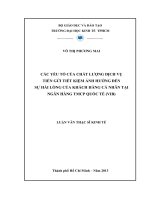 Các yếu tố của chất lượng dịch vụ tiền gửi tiết kiệm ảnh hưởng đến sự hài lòng của khách hàng cá nhân tại ngân hàng thương mại cổ phần quốc tế (VIB) 