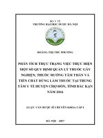 Phân tích thực trạng việc thực hiện một số quy định quản lý thuốc gây nghiện, thuốc hướng tâm thần và tiền chất dùng làm thuốc tại trung tâm y tế huyện chợ đồn, tỉnh bắc kạn năm 2016 