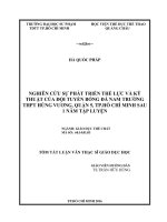 Nghiên cứu sự phát triển thể lực và kỹ thuật của đội tuyển bóng đá nam trường THPT hùng vương, quận 5, TP  hồ chí minh sau 1 năm tập luyện (tt)