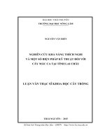 Nghiên cứu khả năng thích nghi và một số biện pháp kỹ thuật đối với cây mắc ca tại tỉnh Lai Châu (Luận văn thạc sĩ)