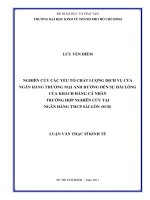 Nghiên cứu các yếu tố chất lượng dịch vụ của ngân hàng thương mại ảnh hưởng đến sự hài lòng của khách hàng cá nhântrường hợp nghiên cứu tại ngân hàng TMCP sài gòn (SCB) 