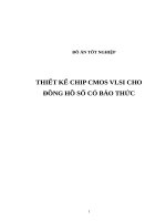 THIẾT kế CHIP CMOS VLSI CHO ĐỒNG hồ số có báo THỨC (có code và layout)